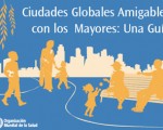 Red Mundial de la OMS de Ciudades y Comunidades Adaptadas a las Personas Mayores